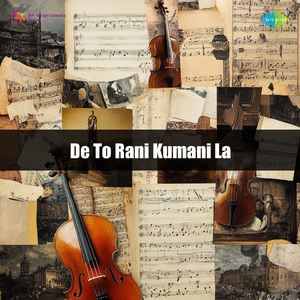 De To Rani Kumani La