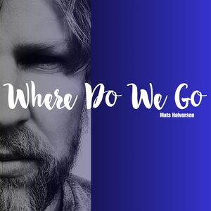 Where Do We Go