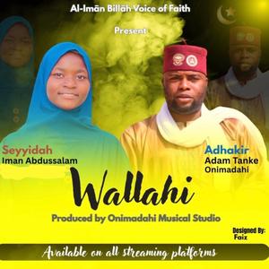 Wallahi (feat. Adhakir Adam Tanke Onimadahi)