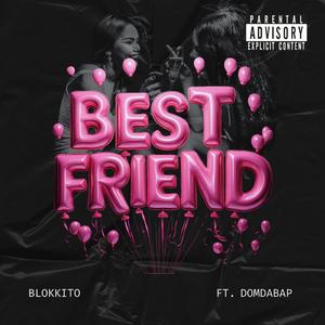 Best Friend (feat. Domdabap)