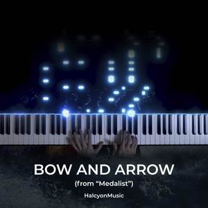BOW AND ARROW (from "Medalist") (Piano Version)