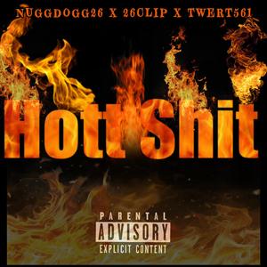 Hott Shit (feat. 26Clip & Twert)