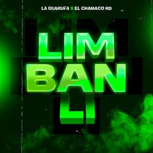 LIMBANLI (feat. El Chamaco RD)