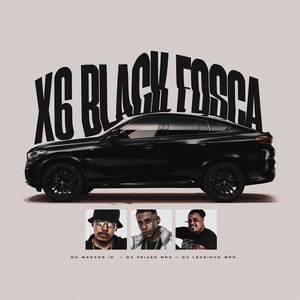 X6 Black Fosca