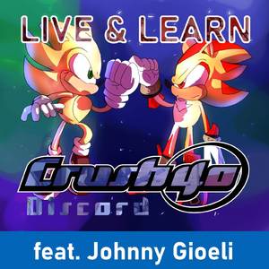 Live & Learn (Main Theme of "Sonic Adventure 2") (Discord Cover Version)