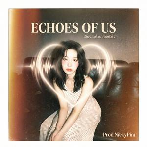 Echoes of Us เสียงสะท้อนของหัวใจ