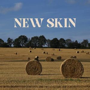 New Skin