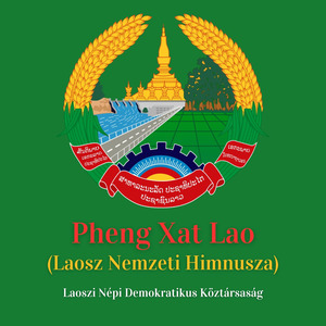 Pheng Xat Lao (Laosz Nemzeti Himnusza)