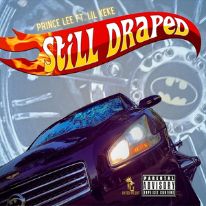 Still Draped (feat. Lil Keke)