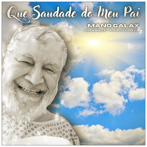 Que Saudade do Meu Pai
