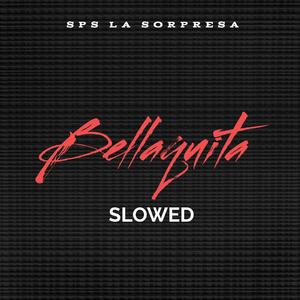 Bellaquita (Slowed)