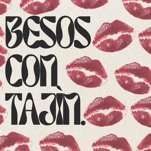 besos con tajín.