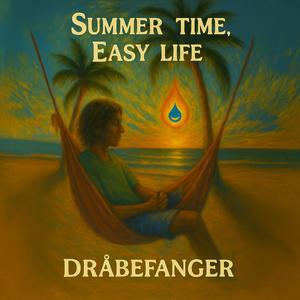 Summer time, Easy life