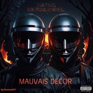 Mauvais dècor (feat. Le full métal)
