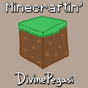 Minecraftin'