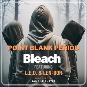 Point Blank Period (feat. Love Equals Omnipotence, Len-Dor & Samp Le Cutter)