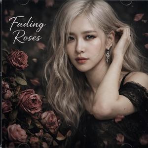Fading Roses