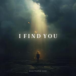 I Find You