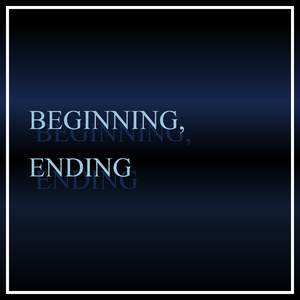 Beginning,Ending