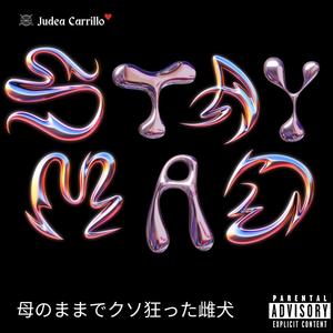 Stay Mad