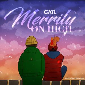 Merrily On High (feat. Idrees Oloyede & I.K.B.)