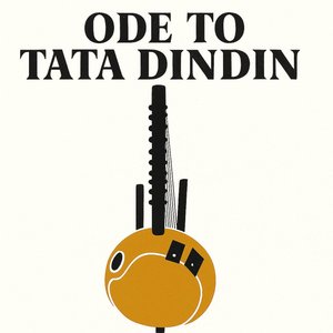 Ode to Tata Dindin