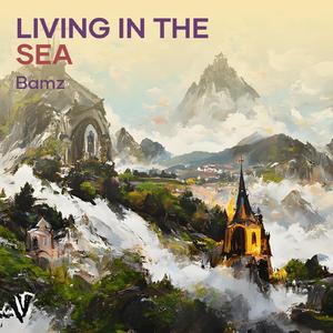Living in the Sea
