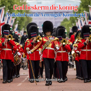God beskerm die koning (Volkslied van die Verenigde Koninkryk)
