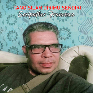 Tangisilah Dirimu Sendiri