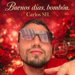 Buenos dias bombon(eres mi inspiracion)