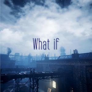 What if