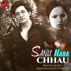 Sanu Kaha Chhau