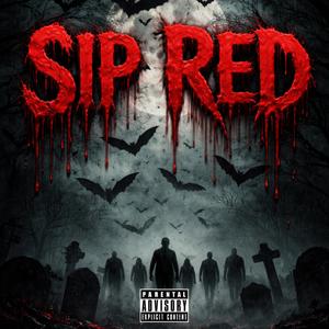 SIP RED (feat. Explain2Dee)