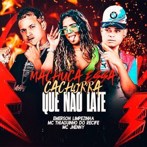 Machuca Essa Cachorra Que Não Late