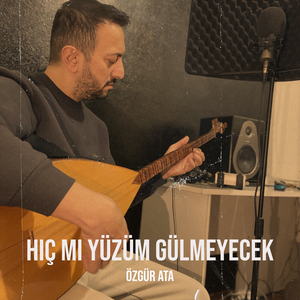 Hiç Mi Yüzüm Gülmeyecek