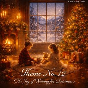 Theme No. 12 (The Joy of Waiting for Christmas)