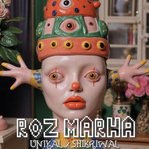 Roz Marha (feat. Shikriwal)