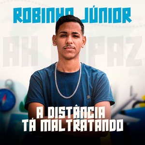 A Distância Tá Maltratando