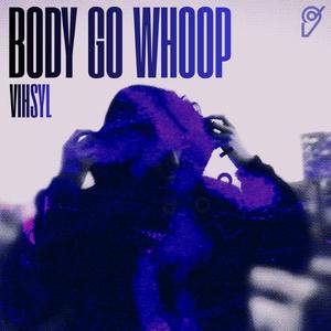 BODY GO WHOOP!! (feat. HMV)