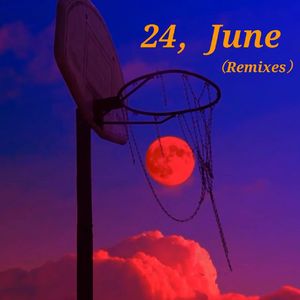 24,June（Bearshopen remix）