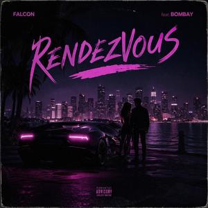 Falcon - Rendezvous (feat. Bombay)