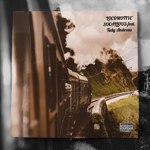 LOCOMOTIVE (feat. Tedy Andreas)