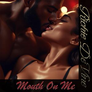 Mouth On Me