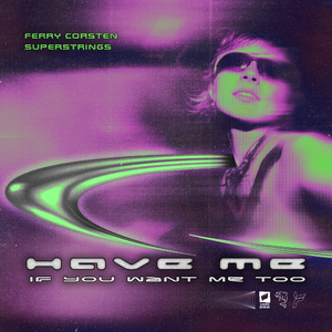 Have Me (If You Want Me Too) (Extended Mix)