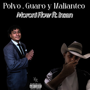 Polvo, Guaro y Malianteo