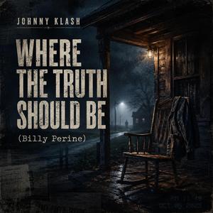 Where the Truth Should Be (Billy Perine)