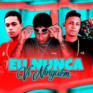 Eu Nunca Vi Ninguém