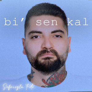bi' sen kal