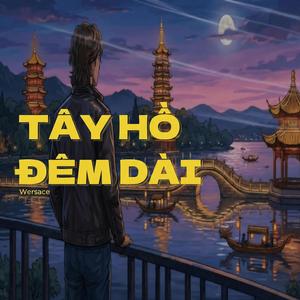 Tây Hồ Đêm Dài | West Lake, Long Night