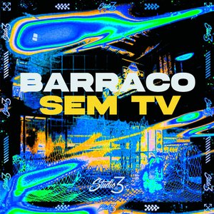 Barraco Sem TV